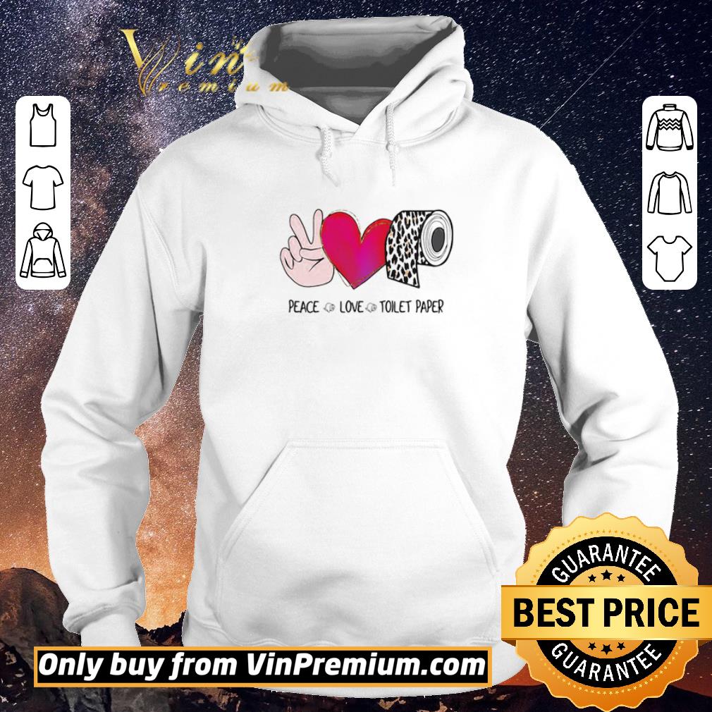 Awesome Peace love Toilet Paper Leopard Coronavirus shirt sweater 11082ad0 awesome peace love toilet paper leopard coronavirus shirt sweater 4 - Awesome Peace love Toilet Paper Leopard Coronavirus shirt sweater