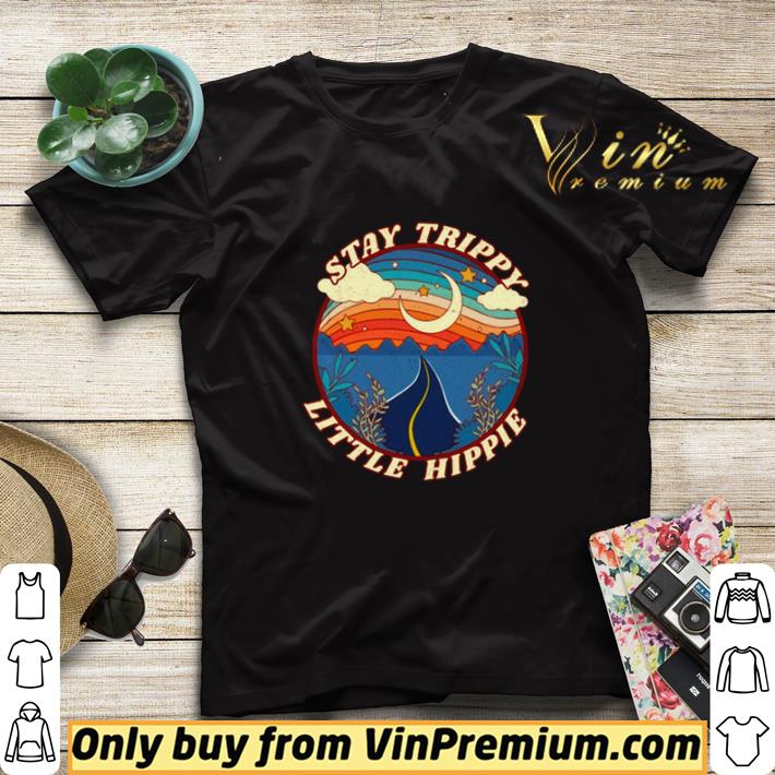 144e22ae stay trippy little hippie shirt sweater 4 - Stay trippy little hippie shirt sweater