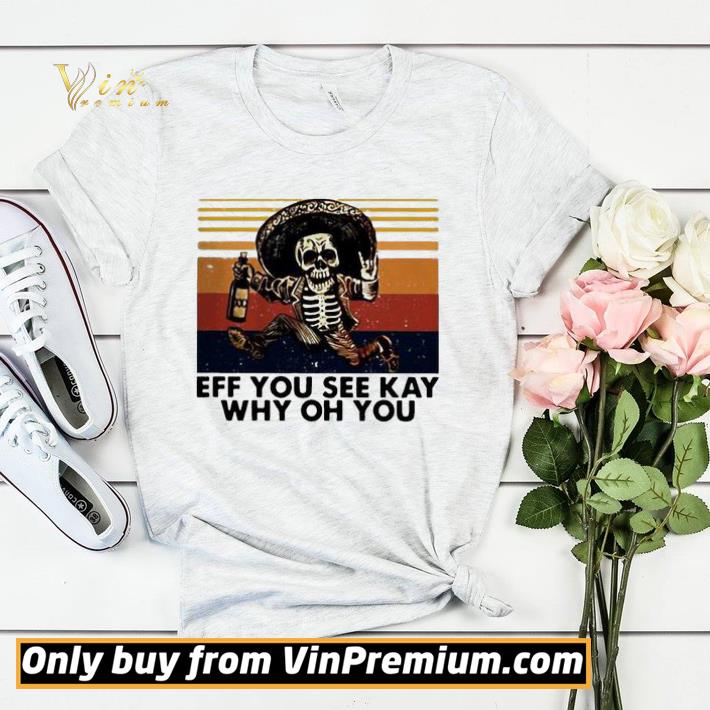 149dea6e skeleton eff you see kay why oh you vintage shirt sweater 4 - Skeleton Eff you see kay why oh you vintage shirt sweater