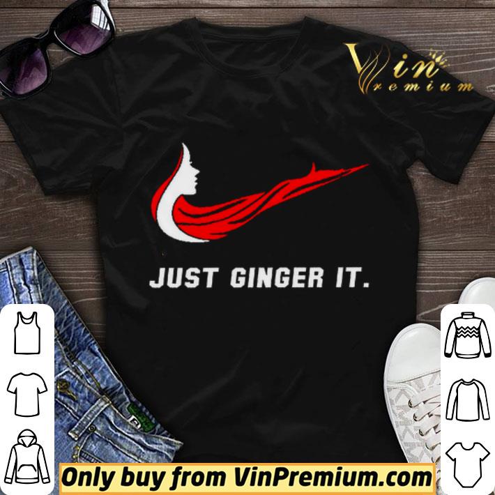 Girl Red Hair Just Ginger It shirt sweater
