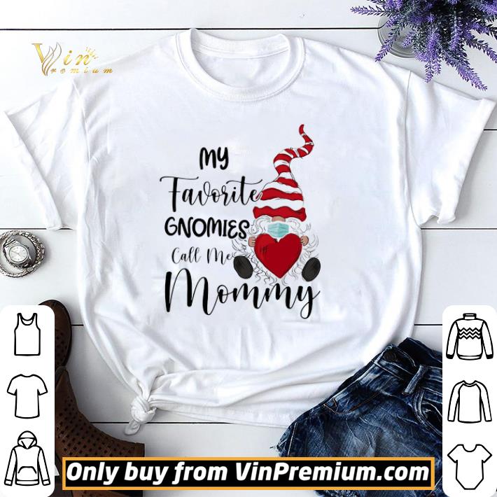 My favorite gnomies mask call me mommy shirt sweater