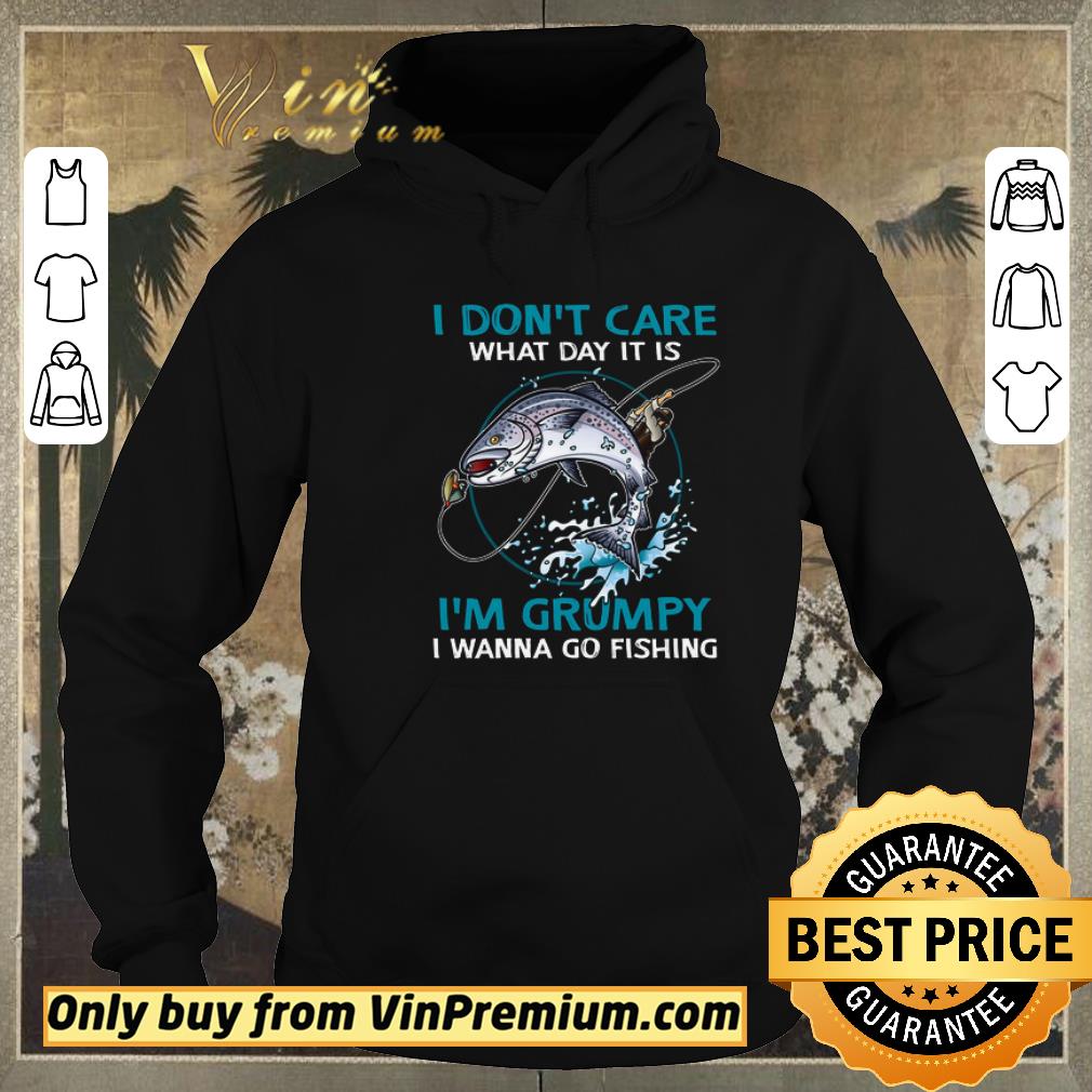 2a162e93 hot i don t care what day it is i m grumpy i wanna go fishing shirt sweater 4 - Hot I Don't Care What Day It Is I'm Grumpy I Wanna Go Fishing shirt sweater