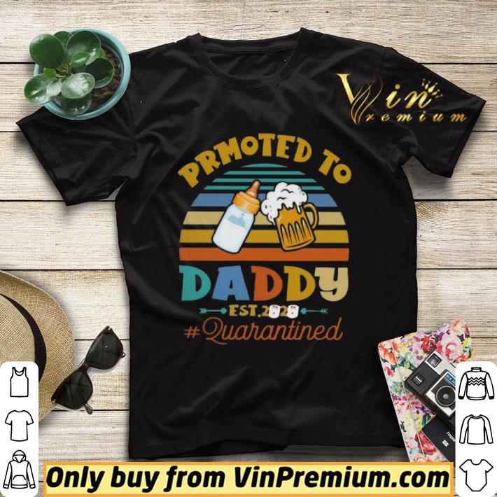 Promoted To Daddy 2020 Quarantined Vintage shirt sweater 2b5da860 promoted to daddy 2020 quarantined vintage shirt sweater 4 - Promoted To Daddy 2020 Quarantined Vintage shirt sweater