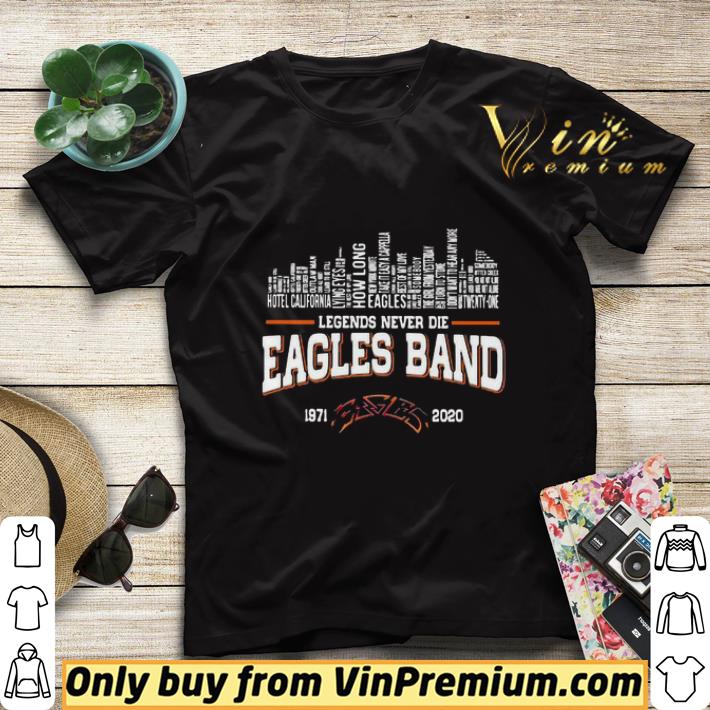 Legends never die Eagles Band 1972 2020 shirt sweater 2d5a7133 legends never die eagles band 1972 2020 shirt sweater 4 - Legends never die Eagles Band 1972 2020 shirt sweater