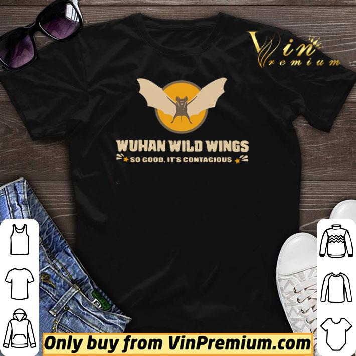 Wuhan wild wings so good it’s contagious shirt sweater