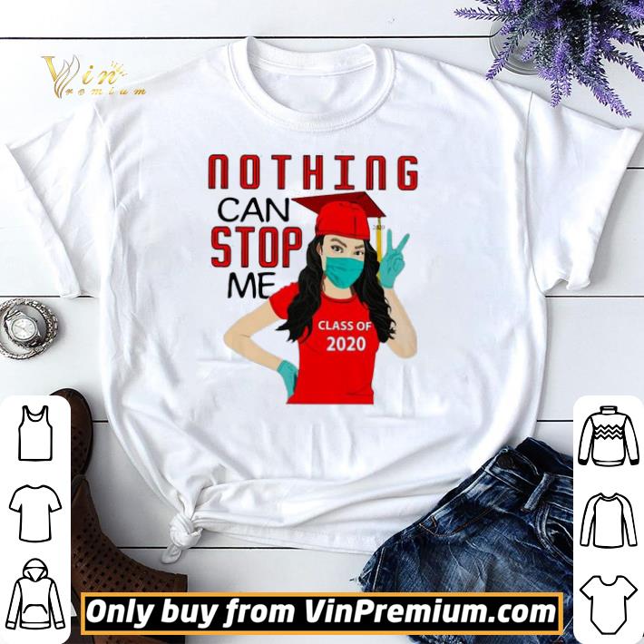 Hot Nothing can stop me class of 2020 red shirt sweater