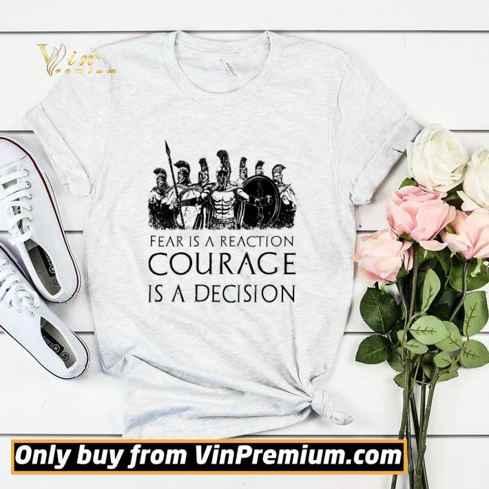 352848a8 fear is a reaction courage is a decision shirt sweater 4 - Fear Is A Reaction Courage Is A Decision shirt sweater