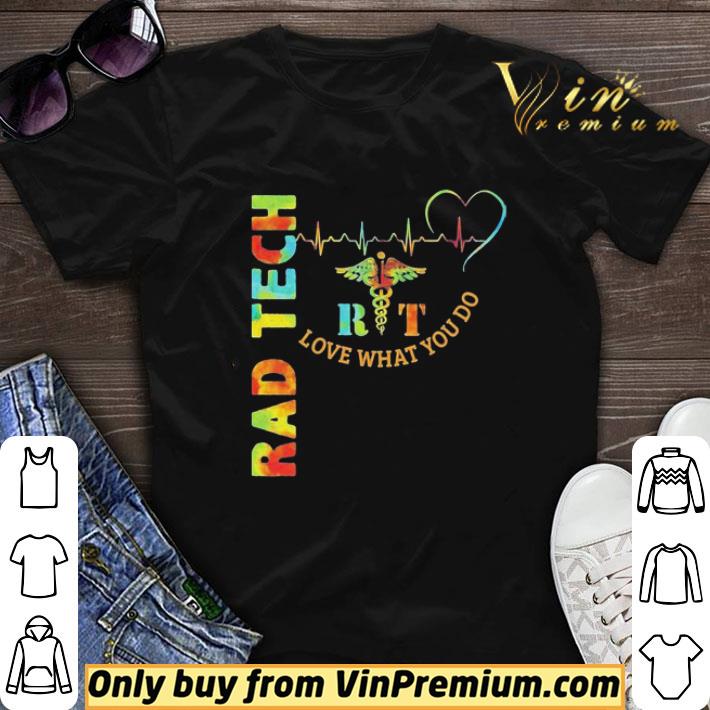 Rad tech rit Love What You do XLT shirt sweater
