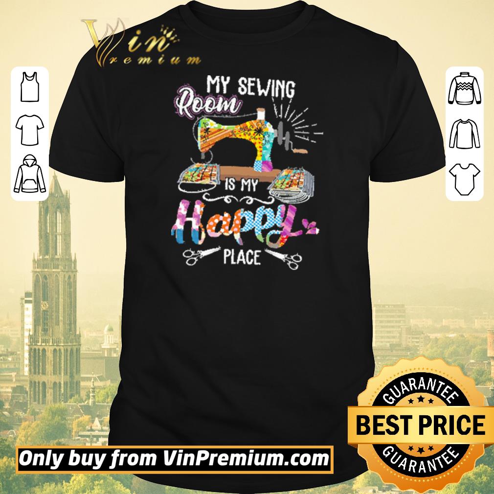 Awesome My Sewing Room Is My Happy Place Mask Masker shirt sweater