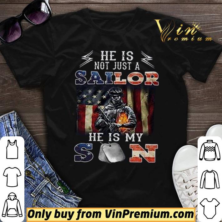 He Is Not Just A Sailor He’s My Son American Flag shirt sweater