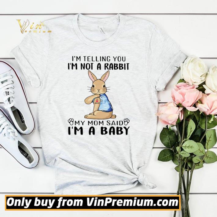 4f78f73d i m telling you i m not a rabbit my mom said i m a baby shirt sweater 4 - I’m telling You I’m not a Rabbit My Mom said I’m a Baby shirt sweater