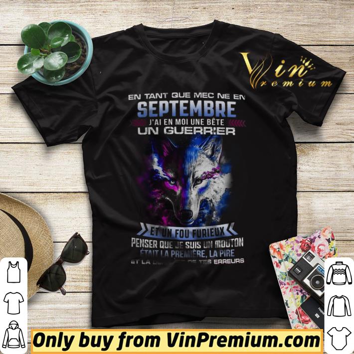 54b2e9ea wolves en tant que mec ne en septembre j ai en moi une bete un guerrier shirt sweater 4 - Wolves En Tant Que Mec Ne En Septembre J'Ai En Moi Une Bete Un Guerrier shirt sweater