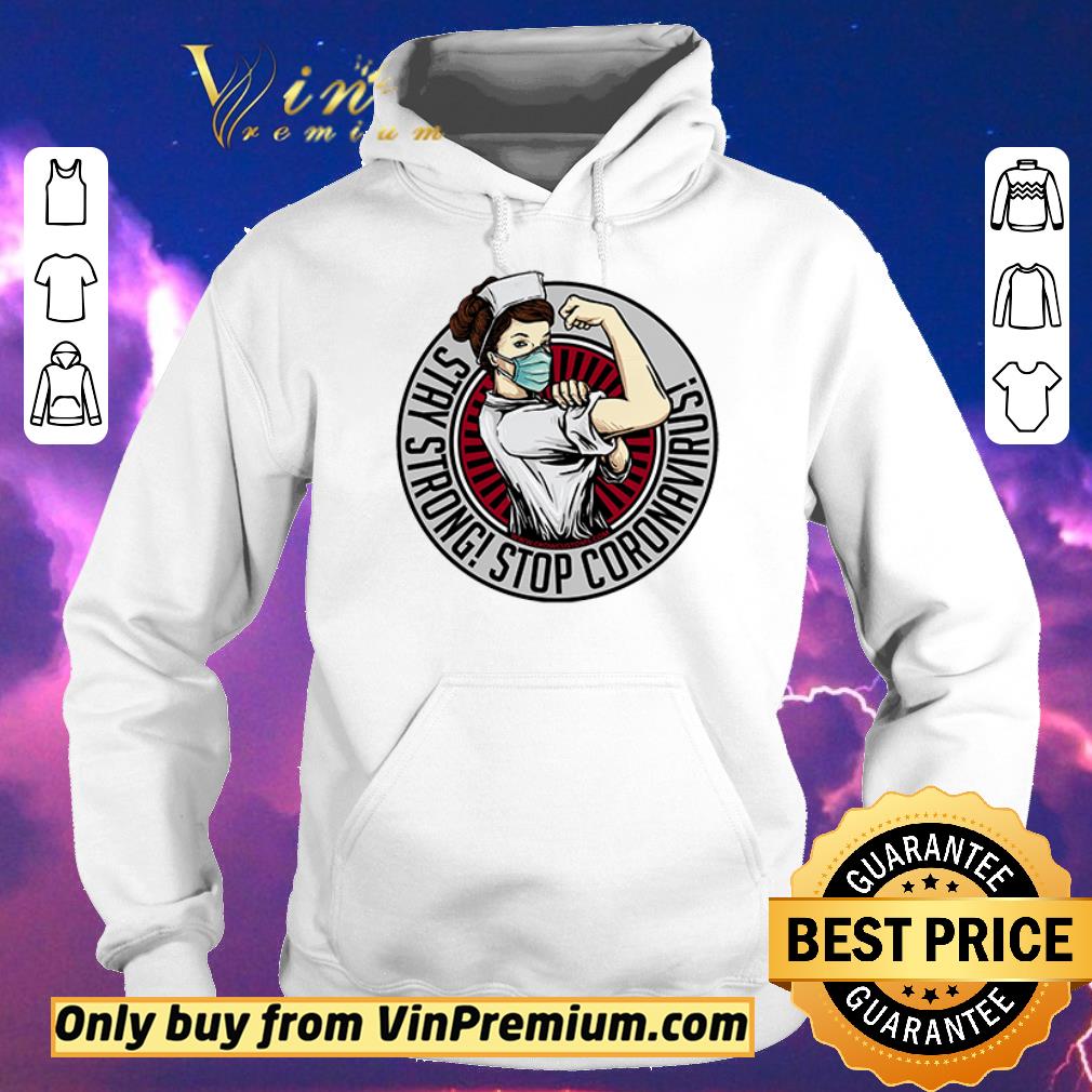 Nice Nurse strong face mask stay strong stop coronavirus shirt sweater 581e2c33 nice nurse strong face mask stay strong stop coronavirus shirt sweater 4 - Nice Nurse strong face mask stay strong stop coronavirus shirt sweater