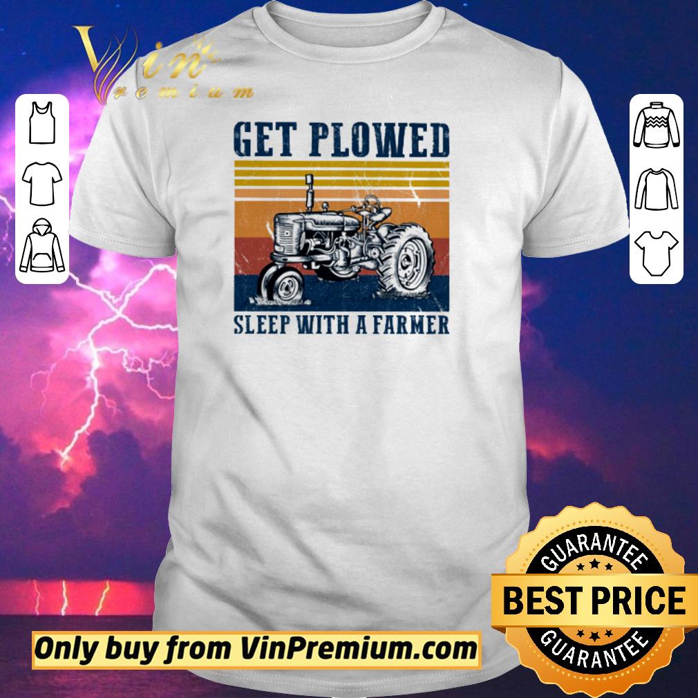 Premium Tractor get plowed sleep with a farmer vintage shirt sweater
