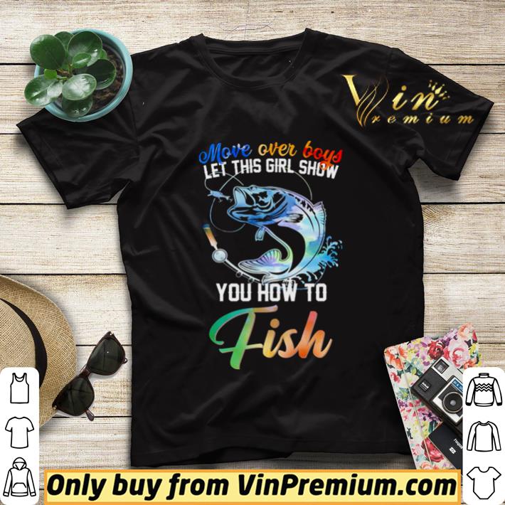 5be25f62 move over boys let this girl show you how to fish shirt sweater 4 - Move over boys let this girl show you how to fish shirt sweater