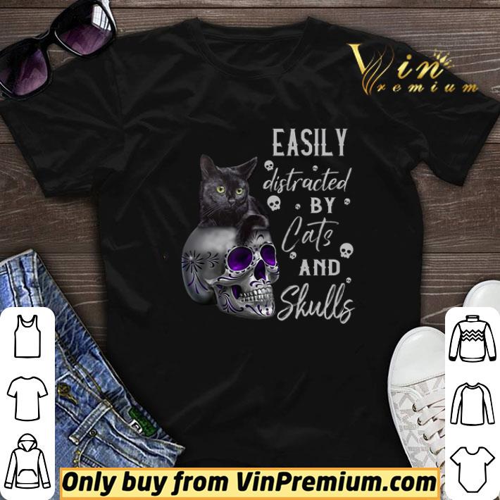 Easily Distracted By Cats And Skulls shirt sweater