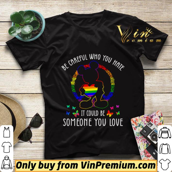5e7856d3 lgbt mickey mouse be careful who you hate it could be someone you love shirt sweater 4 - LGBT Mickey Mouse be careful who you hate it could be someone you love shirt sweater