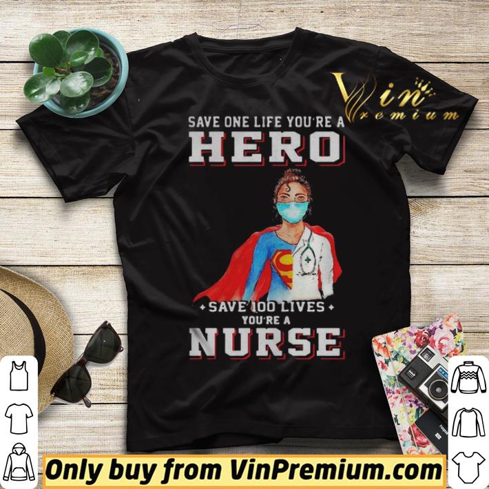 Save one life youre a hero save 100 lives youre a nurse mask covid19 shirt sweater 5f205986 save one life youre a hero save 100 lives youre a nurse mask covid19 shirt sweater 4 - Save one life youre a hero save 100 lives youre a nurse mask covid19 shirt sweater