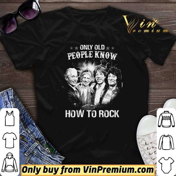 Rolling Stone Only Old People Know How To Rock shirt sweater