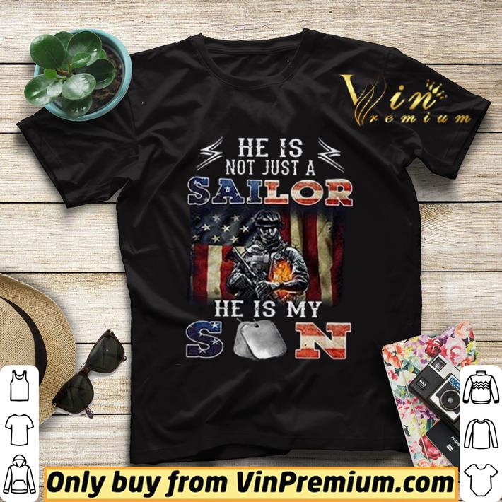 He Is Not Just A Sailor He's My Son American Flag shirt sweater 649e7427 he is not just a sailor he s my son american flag shirt sweater 4 - He Is Not Just A Sailor He's My Son American Flag shirt sweater