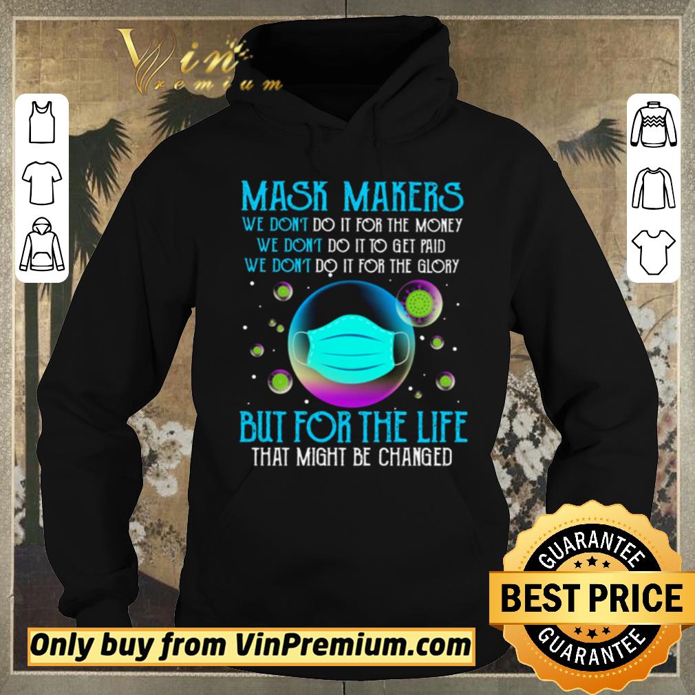 67086fb8 awesome mask makers we don t do it for money we don t do it to get paid shirt sweater 4 - Awesome Mask makers we don’t do it for money we don’t do it to get paid shirt sweater