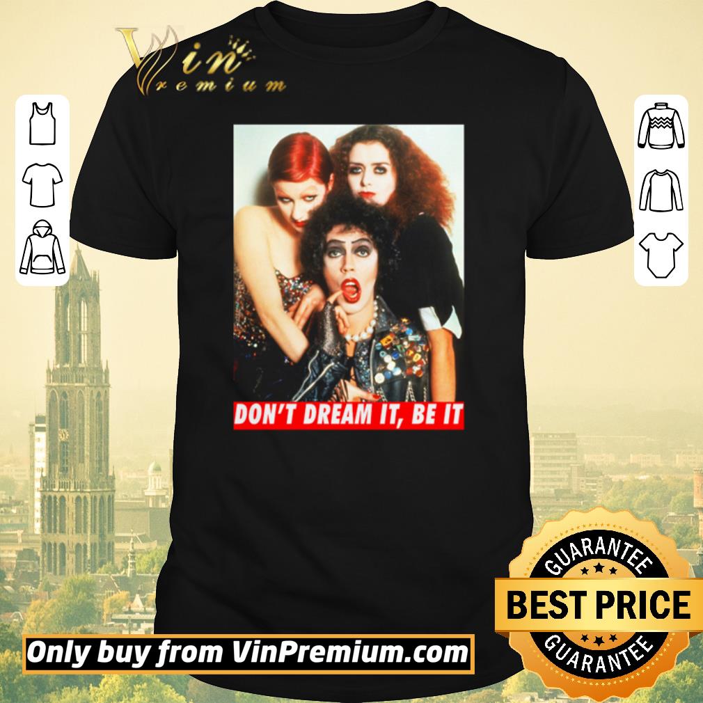 Pretty The Rocky Horror Picture Show don’t dream it be it shirt sweater