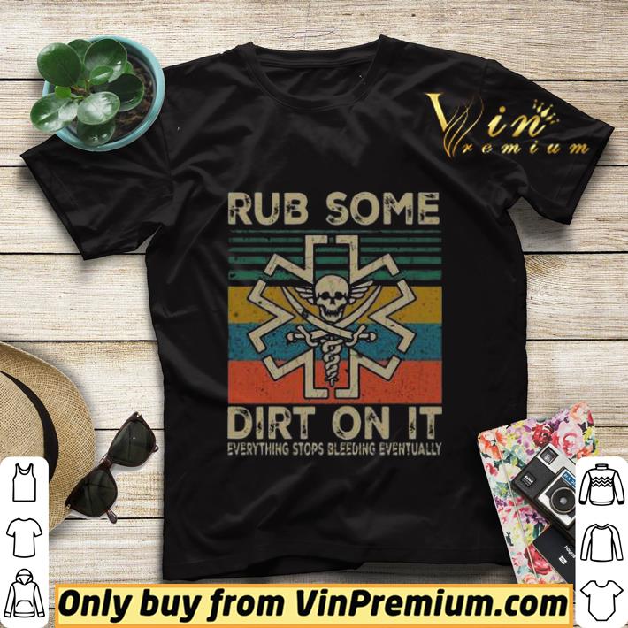 6d180a52 rub some dirt on it everything stops bleeding eventually vintage shirt sweater 4 - Rub some dirt on it everything stops bleeding eventually vintage shirt sweater