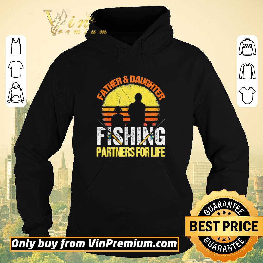 6d56c7ce funny father daughter fishing partners for life vintage shirt sweater 4 - Funny Father & Daughter Fishing partners for life vintage shirt sweater