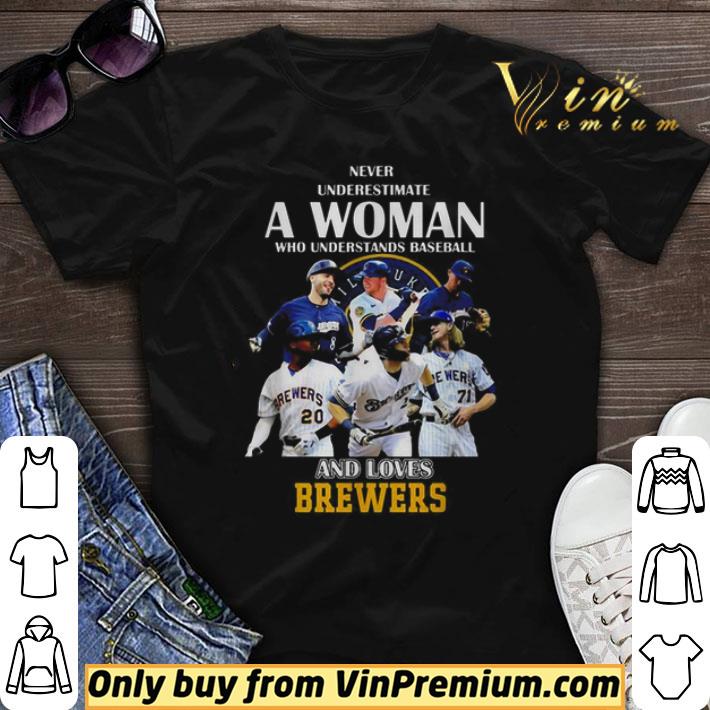 Milwaukee Brewers Never underestimate a woman who understands baseball shirt sweater