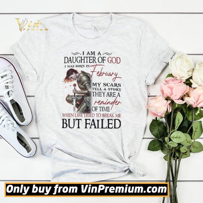 Nice Top Premium I Am A Daughter Of God I Was Born In February My Scars Tell A Story shirt sweater 71fe509c nice top premium i am a daughter of god i was born in february my scars tell a story shirt sweater 4 - Nice Top Premium I Am A Daughter Of God I Was Born In February My Scars Tell A Story shirt sweater