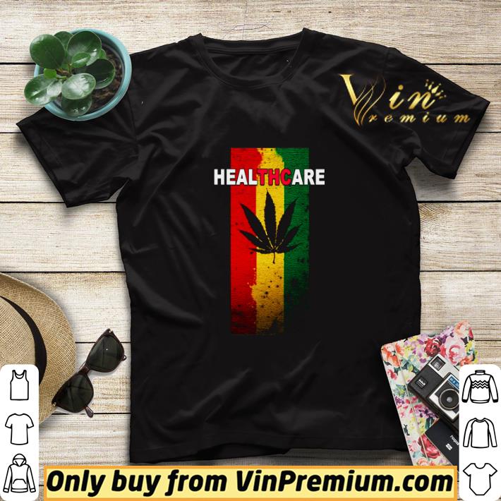 73cace39 healthcare marijuana cannabis stoner weed shirt sweater 4 - HealTHCare Marijuana Cannabis Stoner Weed shirt sweater