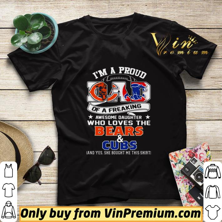 7548d5f1 i m a proud of freaking awesome daughter who loves the bears and cubs shirt sweater 4 - I’m a proud of freaking awesome daughter who loves the Bears and Cubs shirt sweater