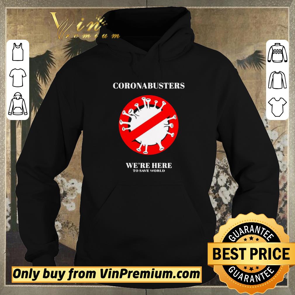 7706bb5f top coronabusters we re here to save world shirt sweater 4 - Top Coronabusters We’re Here To Save World shirt sweater