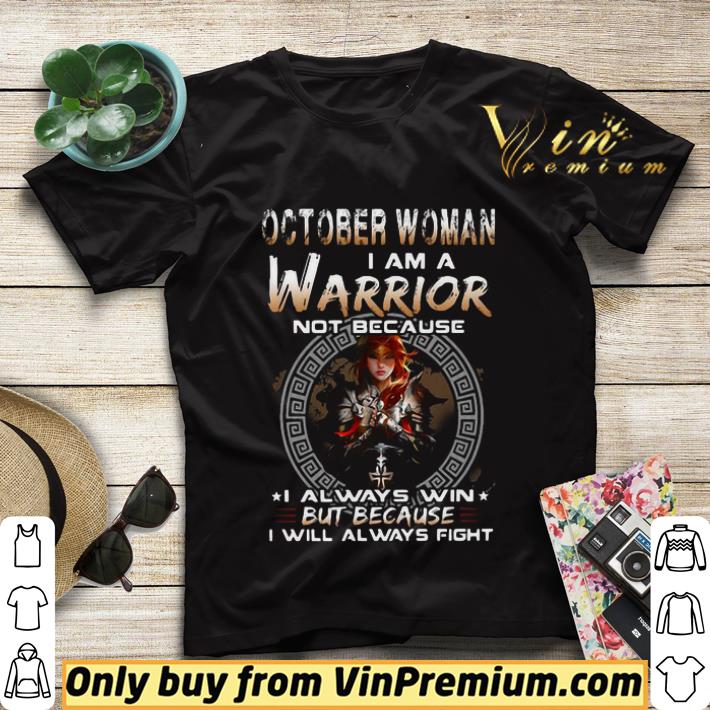7758ed2c utako oelze october woman i am a warrior not because i always win but because i will always fight shirt sweater 4 - Utako oelze october woman i am a warrior not because i always win but because i will always fight shirt sweater