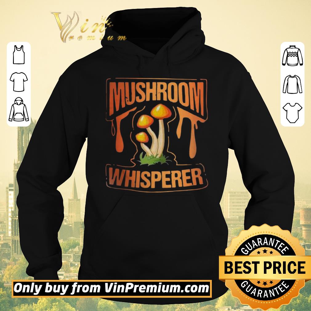 Official Mushroom Whisperer Wild Mushroom Fungi shirt sweater 7828ae79 official mushroom whisperer wild mushroom fungi shirt sweater 4 - Official Mushroom Whisperer Wild Mushroom Fungi shirt sweater