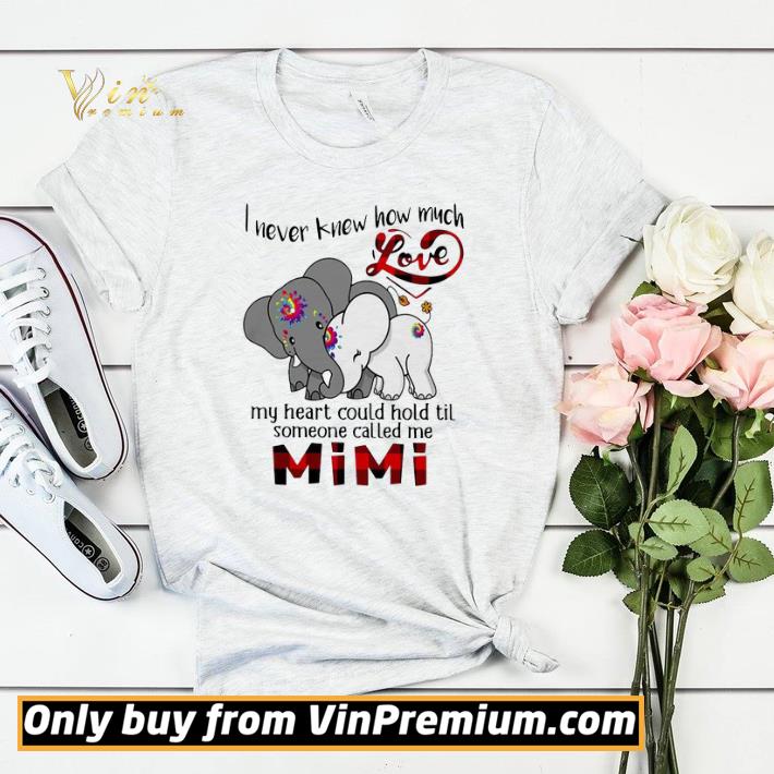 Elephants I Never Knew How Much Love My Heart Could Hold Til Some One Called Me Mimi shirt sweater 7ca09aff elephants i never knew how much love my heart could hold til some one called me mimi shirt sweater 4 - Elephants I Never Knew How Much Love My Heart Could Hold Til Some One Called Me Mimi shirt sweater