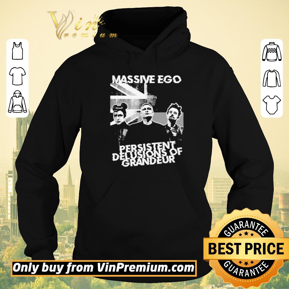 7da593a0 awesome massive ego persistent delusions of grandeur shirt sweater 4 - Awesome Massive Ego Persistent delusions of Grandeur shirt sweater