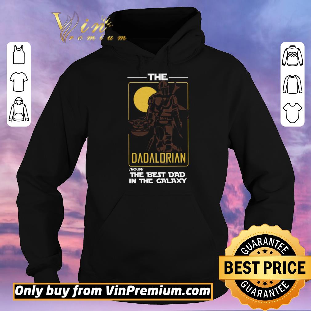 Nice The Dadalorian The Best Dad In The Galaxy shirt sweater 7f346fa2 nice the dadalorian the best dad in the galaxy shirt sweater 4 - Nice The Dadalorian The Best Dad In The Galaxy shirt sweater