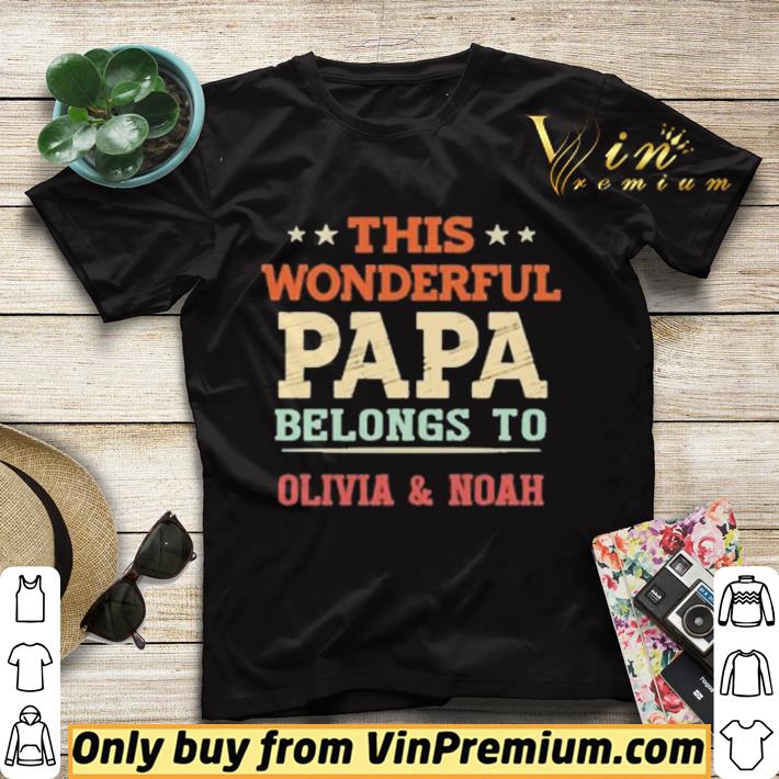 This wonderful Papa belongs to olivia noah shirt sweater 815db23c this wonderful papa belongs to olivia noah shirt sweater 4 - This wonderful Papa belongs to olivia noah shirt sweater