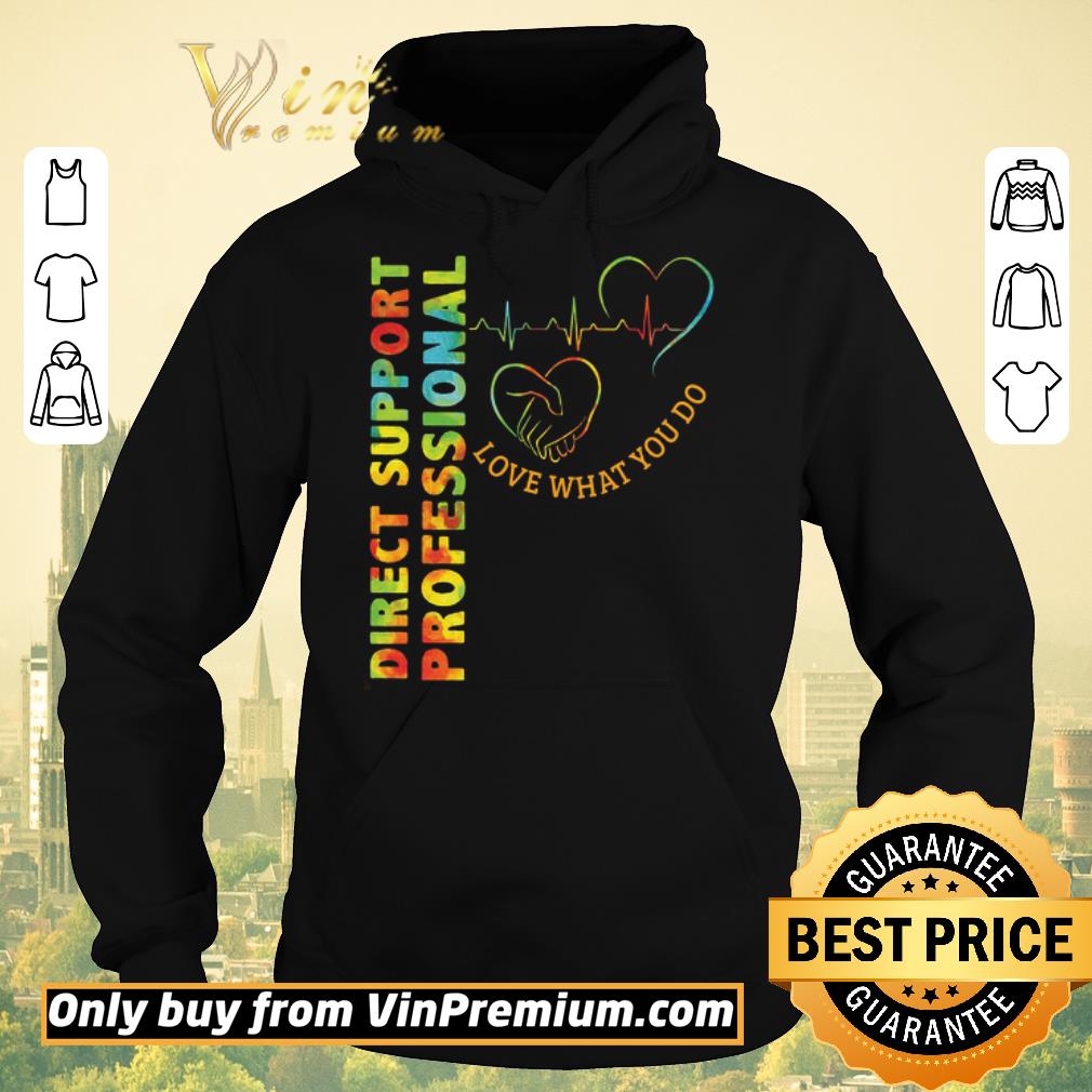8660d8d1 pretty direct support professional love what you do shirt sweater 4 - Pretty Direct Support Professional Love What You Do shirt sweater