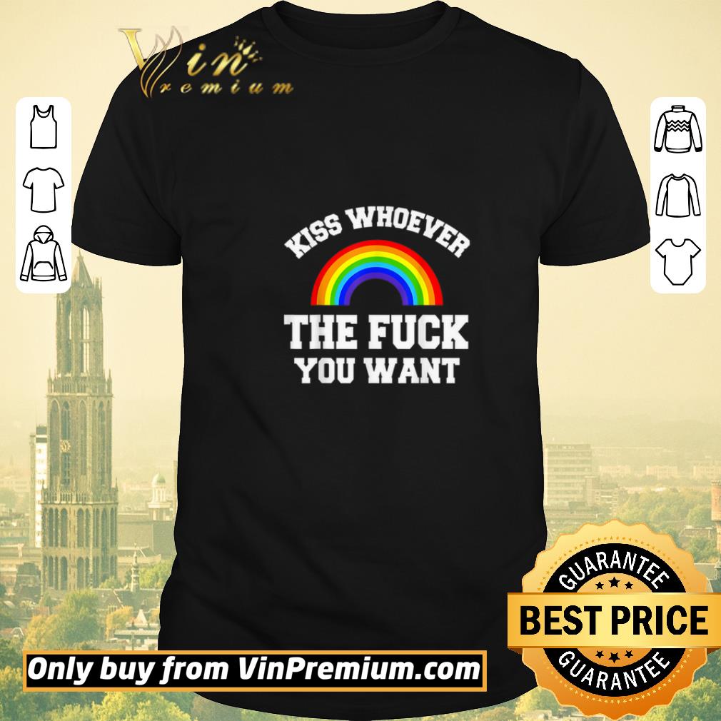 Awesome Kiss Whoever The Fuck You Want Lesbian Gay LGBT Pride shirt sweater