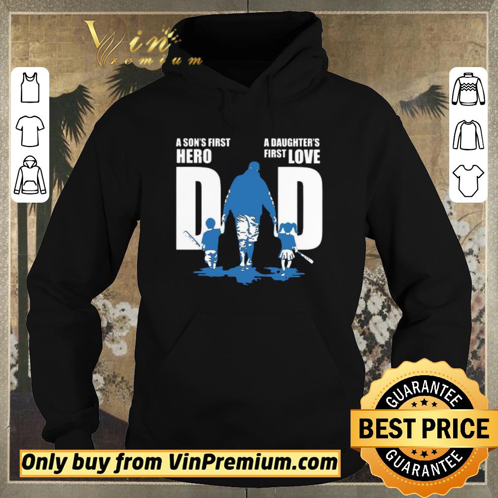 Original Dad A Son’s First Hero A Daughter’s First Love shirt sweater 89f2f153 original dad a son s first hero a daughter s first love shirt sweater 4 - Original Dad A Son’s First Hero A Daughter’s First Love shirt sweater