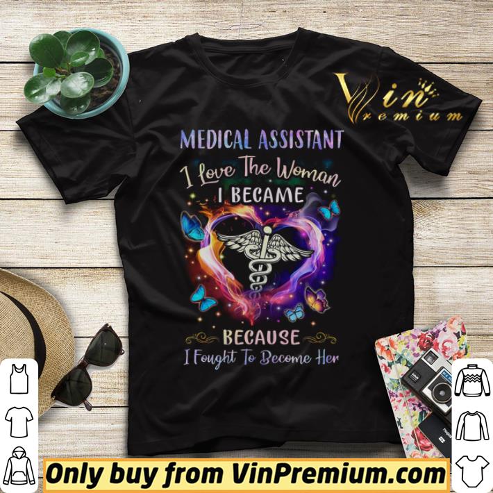 Medical Assistant I Love The Woman I Became Because I Fought To Become Her shirt sweater 8ff815ae medical assistant i love the woman i became because i fought to become her shirt sweater 4 - Medical Assistant I Love The Woman I Became Because I Fought To Become Her shirt sweater