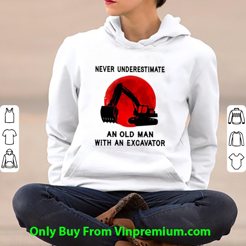 90d690b7 hot never underestimate an old man with an excavator shirt 4 - Hot Never Underestimate An Old Man With An Excavator shirt