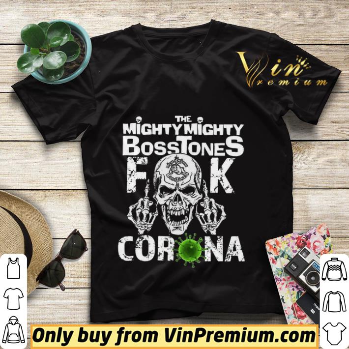 Skull The Mighty Mighty Bosstones Fuck Coronavirus shirt sweater 92b83f9d skull the mighty mighty bosstones fuck coronavirus shirt sweater 4 - Skull The Mighty Mighty Bosstones Fuck Coronavirus shirt sweater