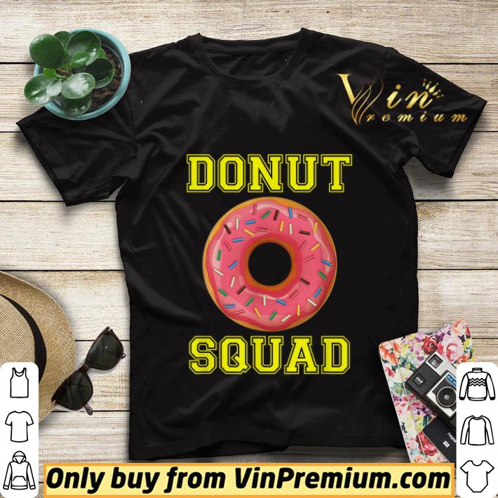 Donut Squad Birthday Party Group of Donut Lovers shirt sweater 92db9cf2 donut squad birthday party group of donut lovers shirt sweater 4 - Donut Squad Birthday Party Group of Donut Lovers shirt sweater