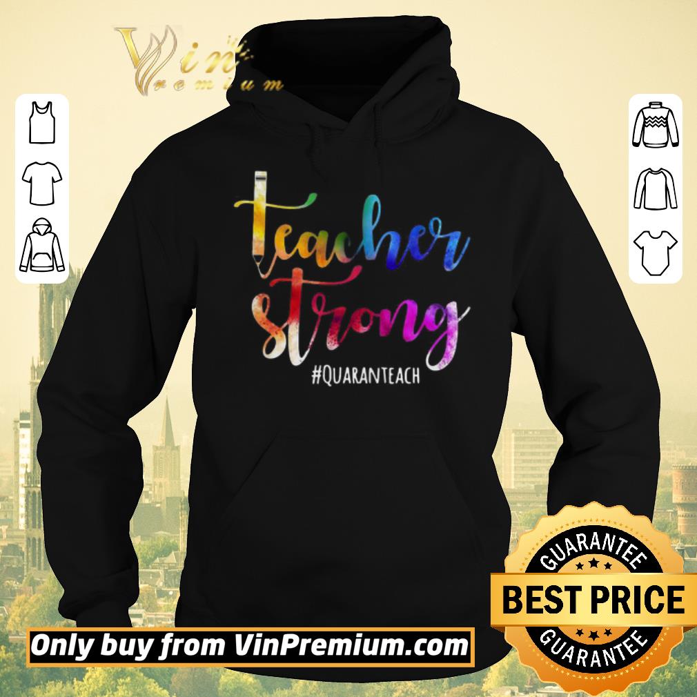 9bd7a9fe top teacher strong quaranteach shirt sweater 4 - Top Teacher Strong Quaranteach shirt sweater