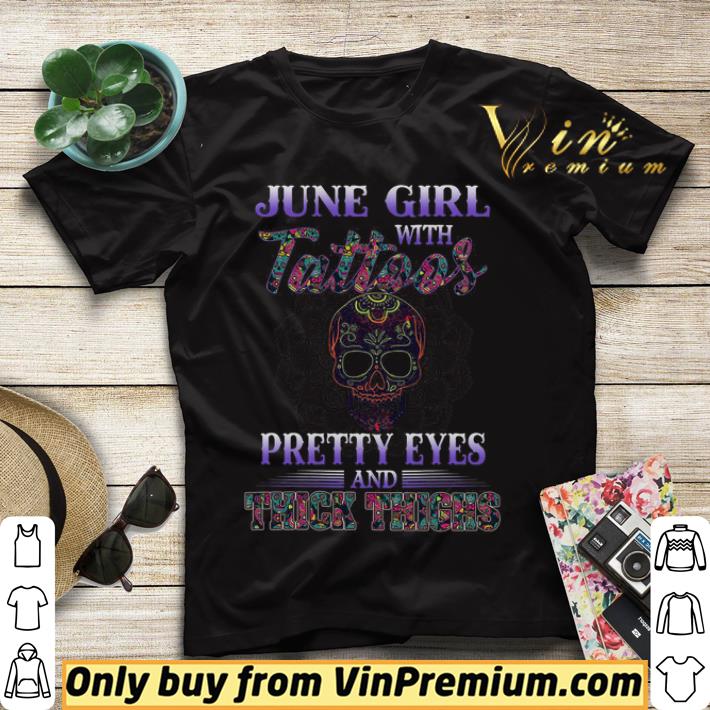 9e2737d1 skull june girl with tattoos pretty eyes and thick thighs shirt sweater 4 - Skull June Girl With Tattoos Pretty Eyes And Thick Thighs shirt sweater