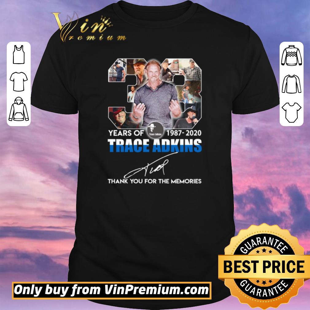 Nice Premium 38 Years of Trace Adkins 1987-2020 thank you for the memories signature shirt sweater