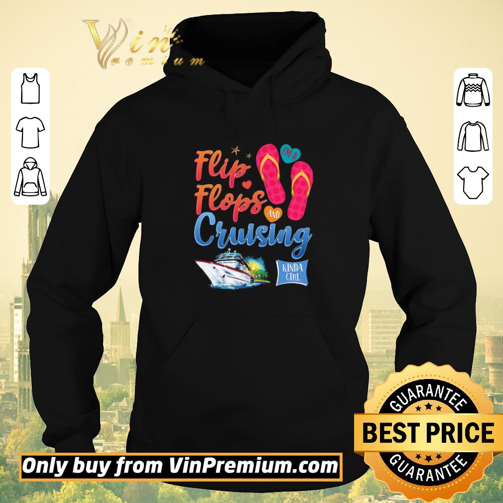 a3547c31 nice i m a flip flops cruising kinda girl shirt sweater 4 - Nice I’m a Flip Flops Cruising kinda Girl shirt sweater